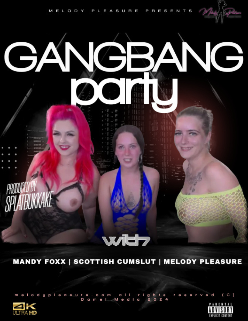Gangbang with Melody Pleasure, Mandy Foxxx and scottish cumslut